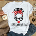 September Girl, September Birthday Shirts for woman, her birthday gifts for September, Queens are born in September cotton T-shirt