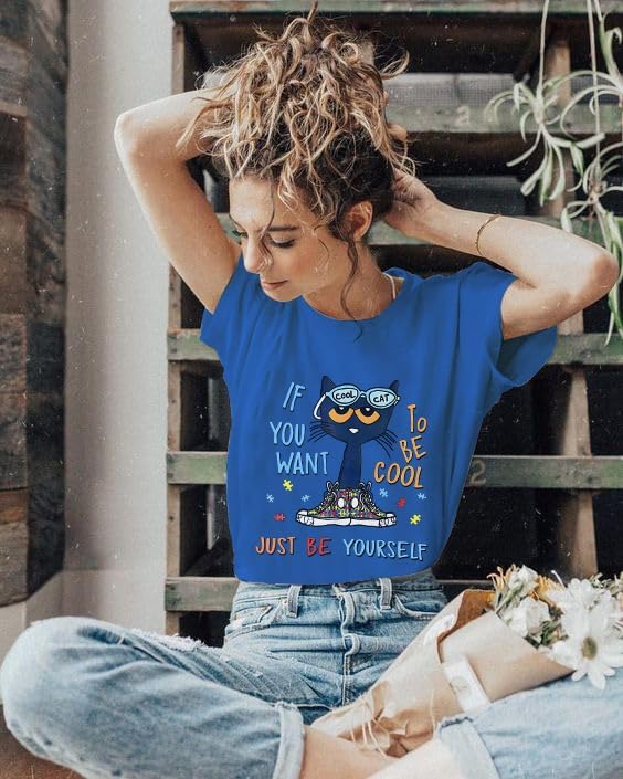 Autism Awareness Shirt for Women If You Want to Be Cool Just Be Yourself T-Shirt Casual Autistic Support Tee Tops
