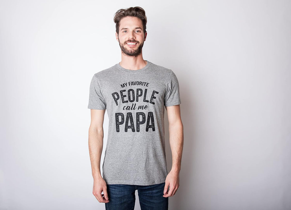 Crazy Dog Mens T Shirt My Favorite People Call Me Papa Family Love Fathers Day Tee