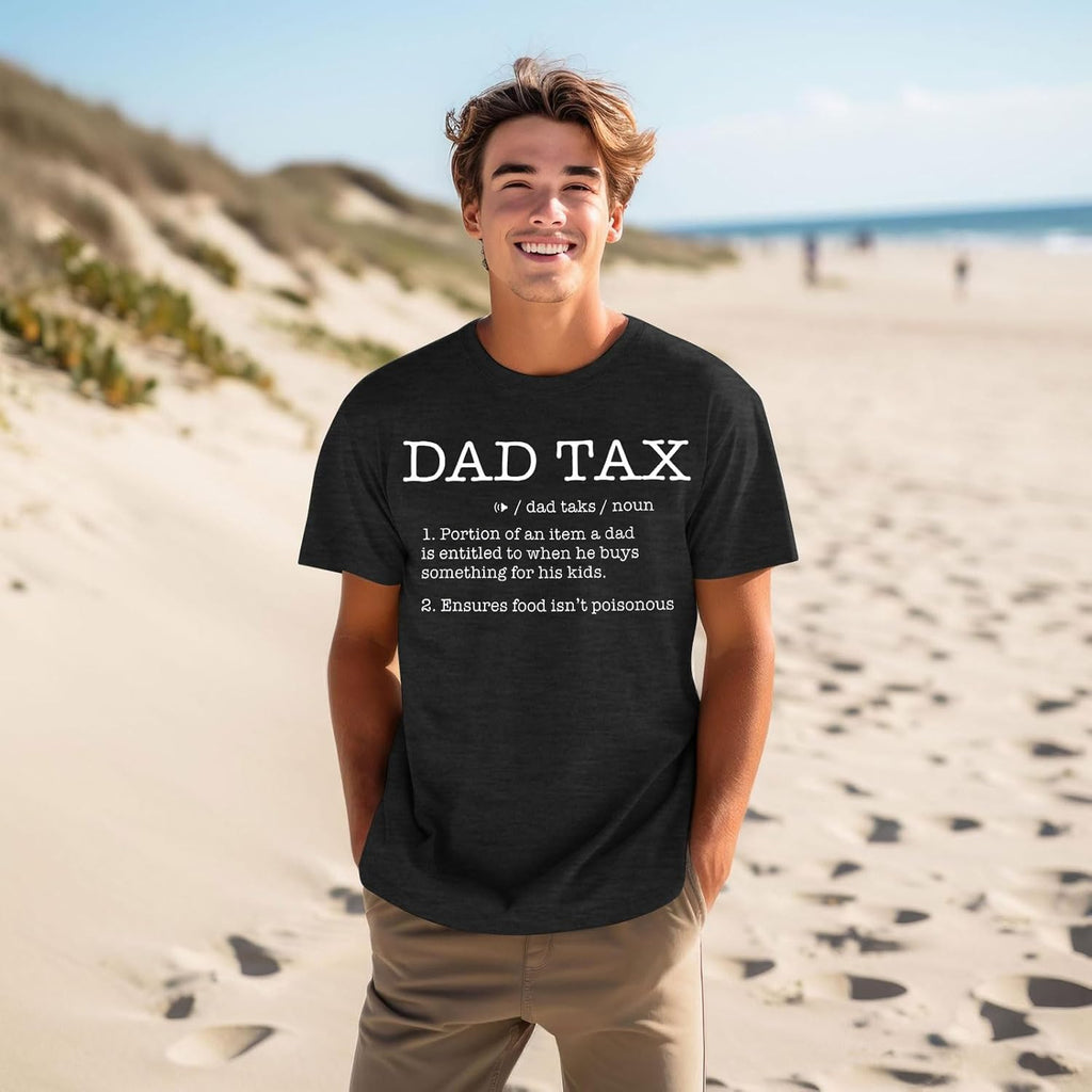 Dad Tax Shirt for Men Funny Dad Joke Definition Tee Fathers Day T-Shirt Men Boys Gifts Tshirt Cool Dads Club Tops