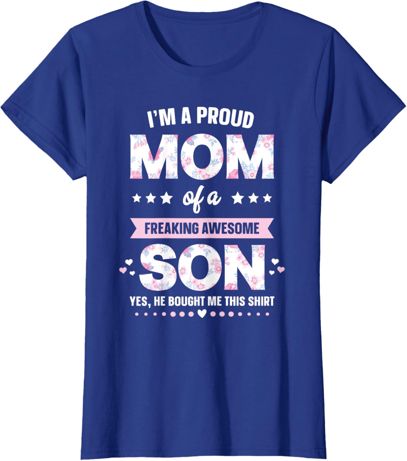 I'm A Proud Mom Shirt Gift From Son To Mom Funny Mothers Day Mother Shirt