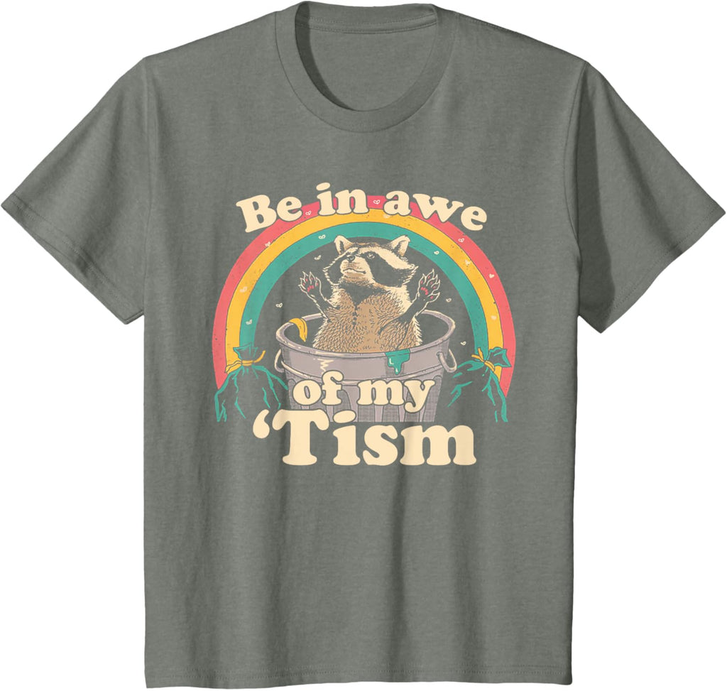 Autism Funny Be In Awe Of My 'Tism Meme Autistic Raccoon