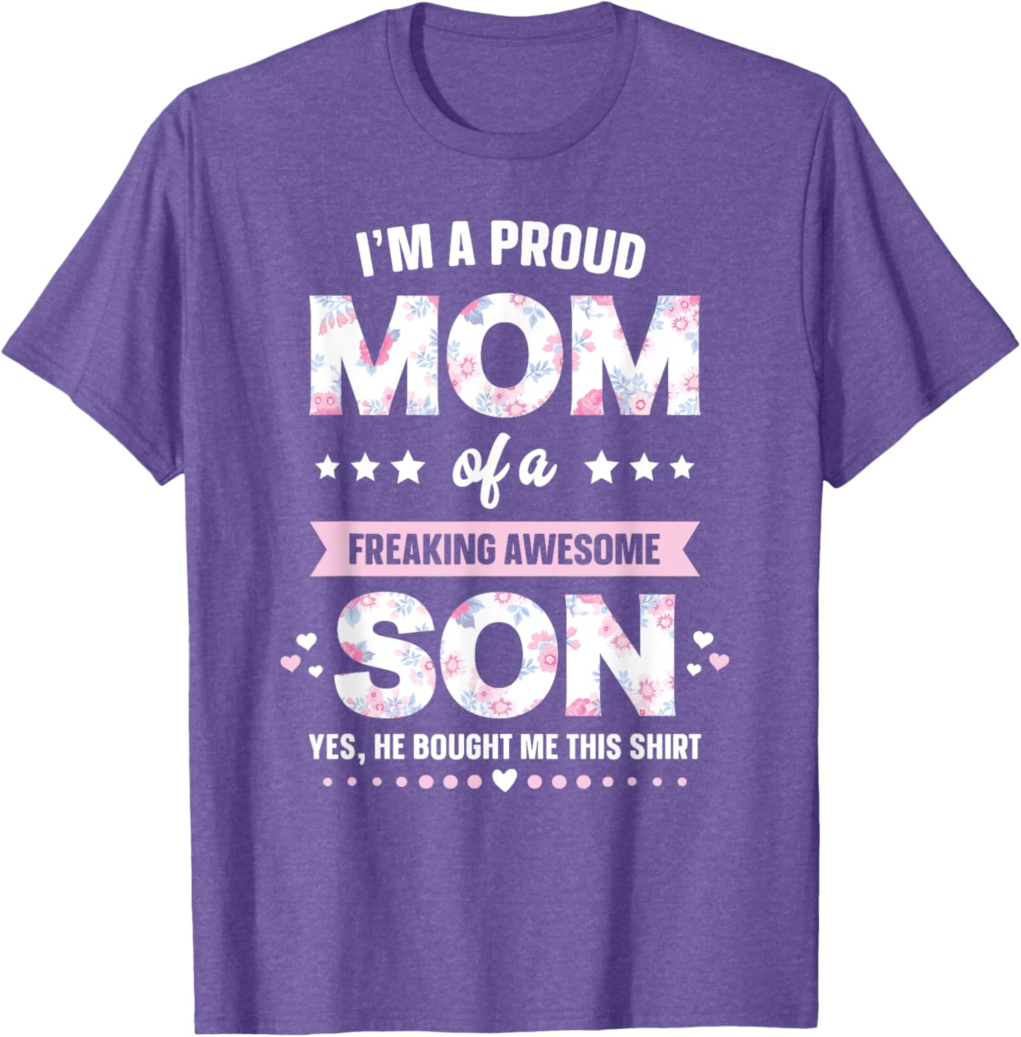 I'm A Proud Mom Shirt Gift From Son To Mom Funny Mothers Day Mother Shirt