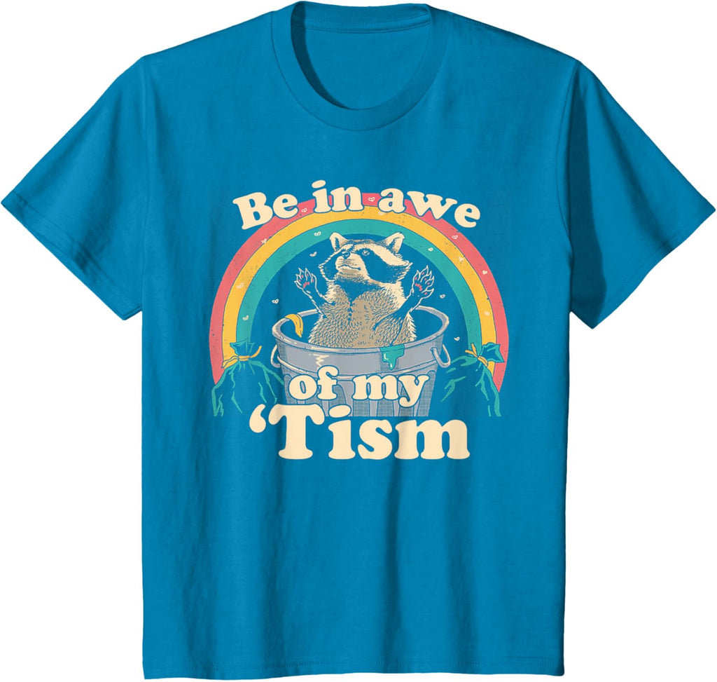 Autism Funny Be In Awe Of My 'Tism Meme Autistic Raccoon