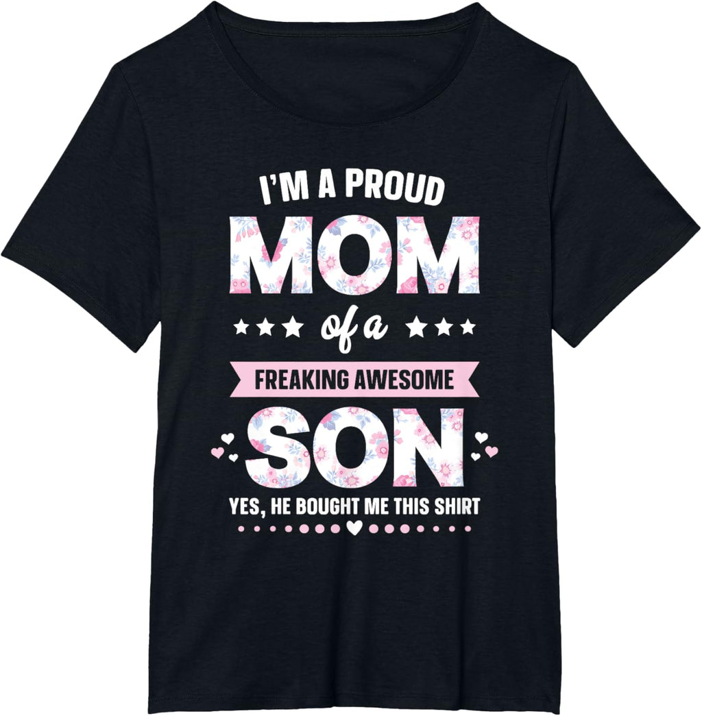I'm A Proud Mom Shirt Gift From Son To Mom Funny Mothers Day Mother Shirt