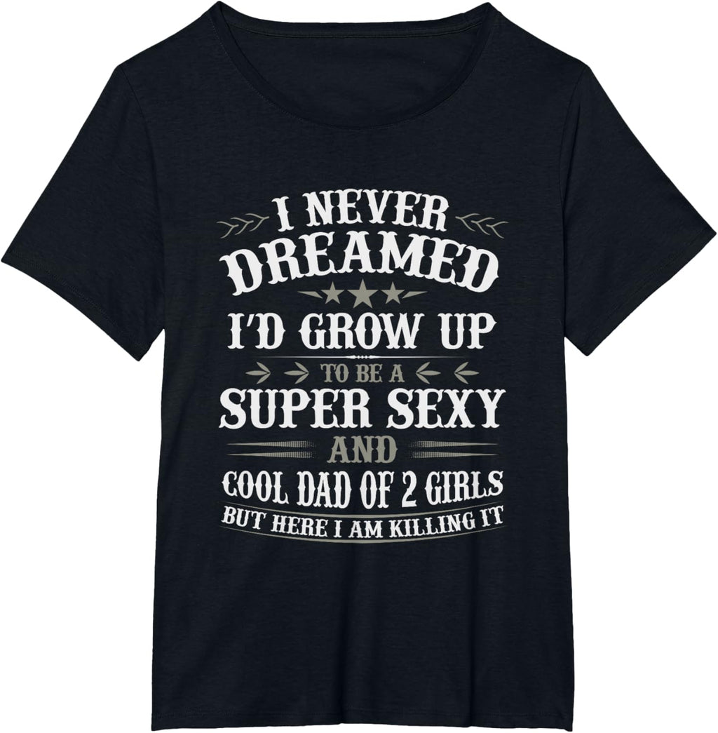 Fathers Day Shirt from Daughter Dad of 2 Girls Fathers Day