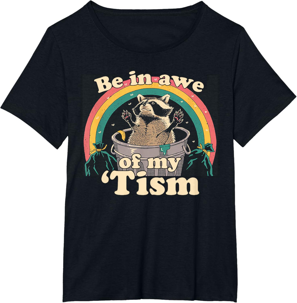 Autism Funny Be In Awe Of My 'Tism Meme Autistic Raccoon