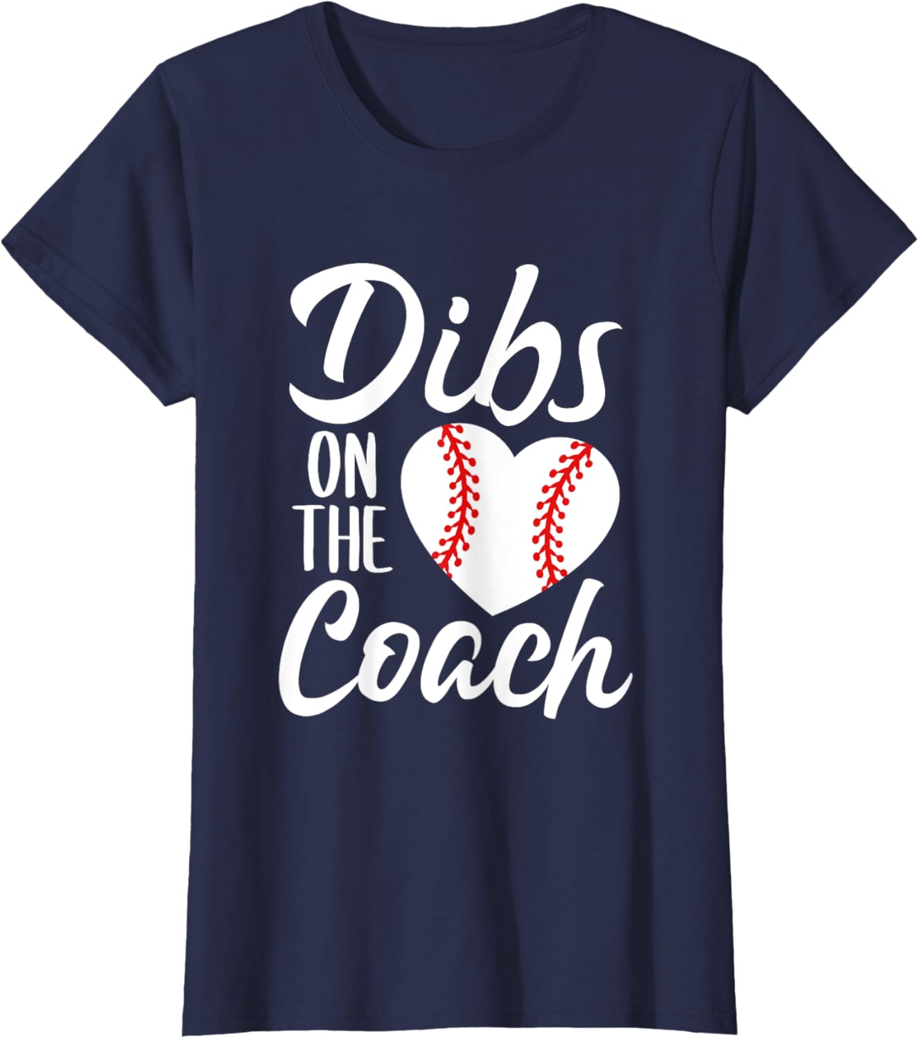 Dibs On The Coach Funny Baseball Heart Cute Mother's Day