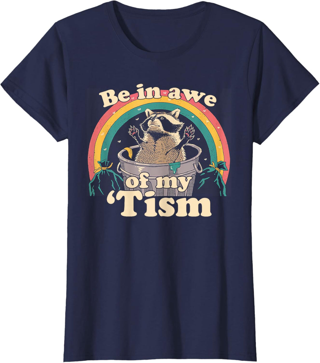 Autism Funny Be In Awe Of My 'Tism Meme Autistic Raccoon