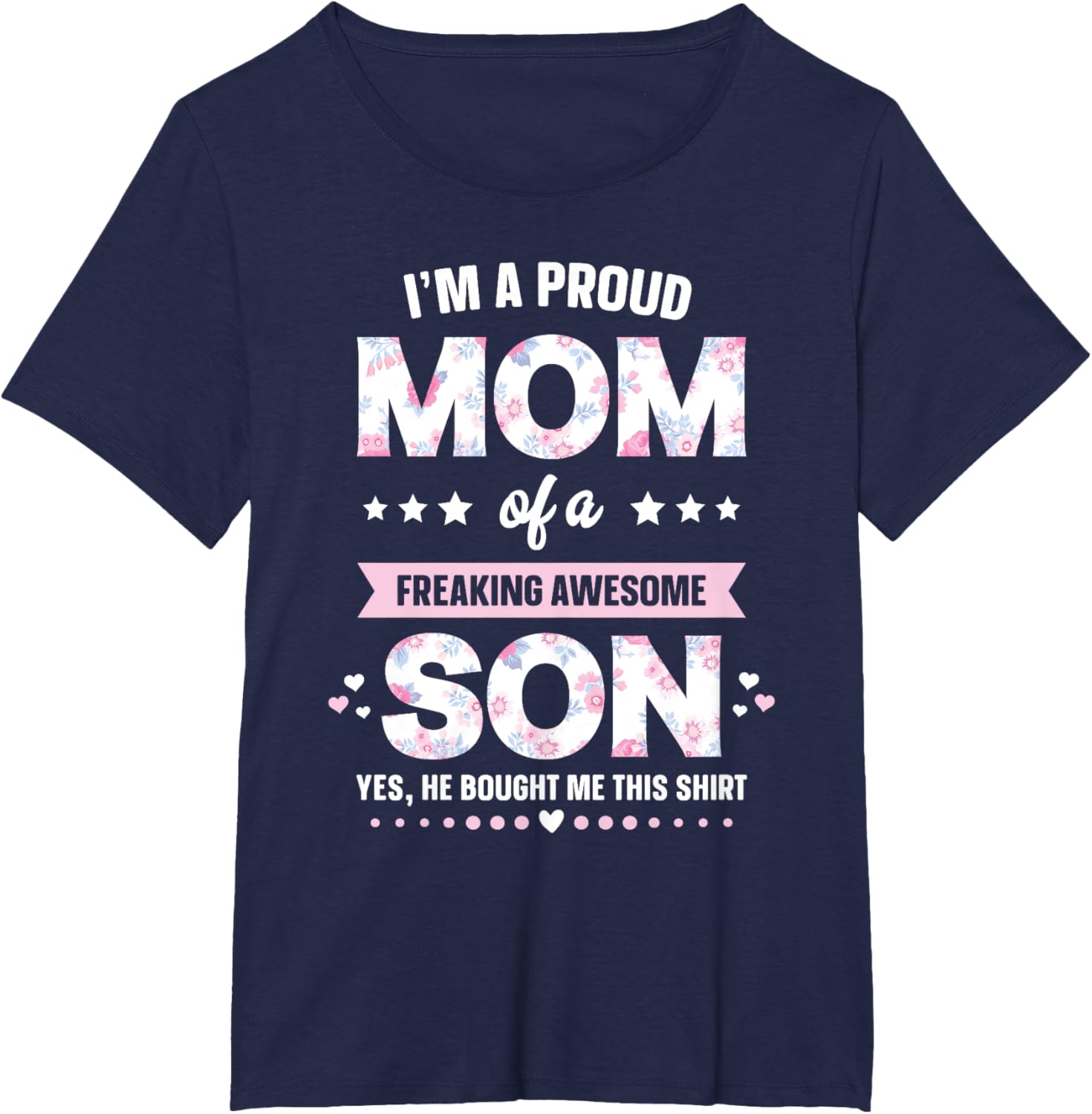 I'm A Proud Mom Shirt Gift From Son To Mom Funny Mothers Day Mother Shirt