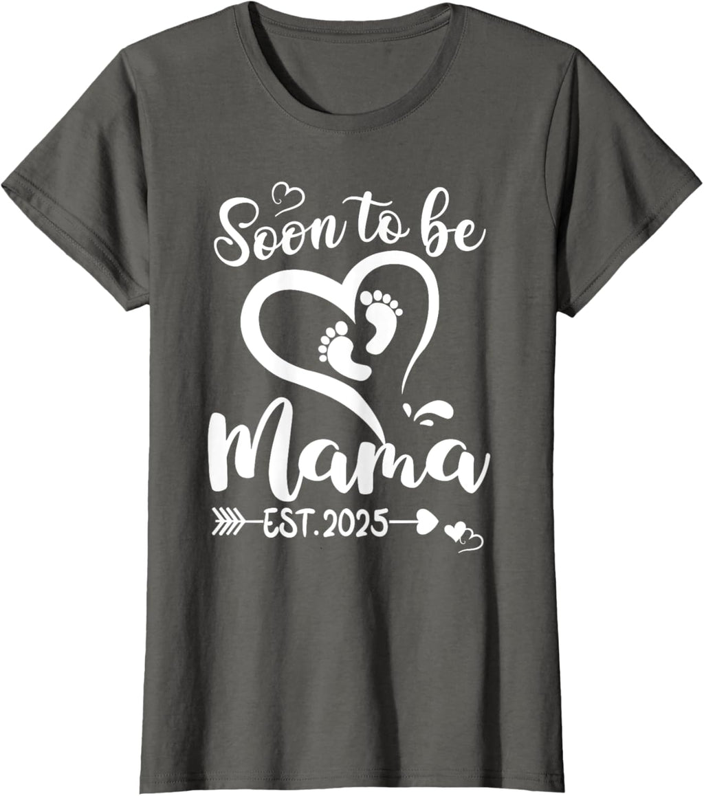 Soon To Be Mama est 2025 Mothers Day First Time Mom