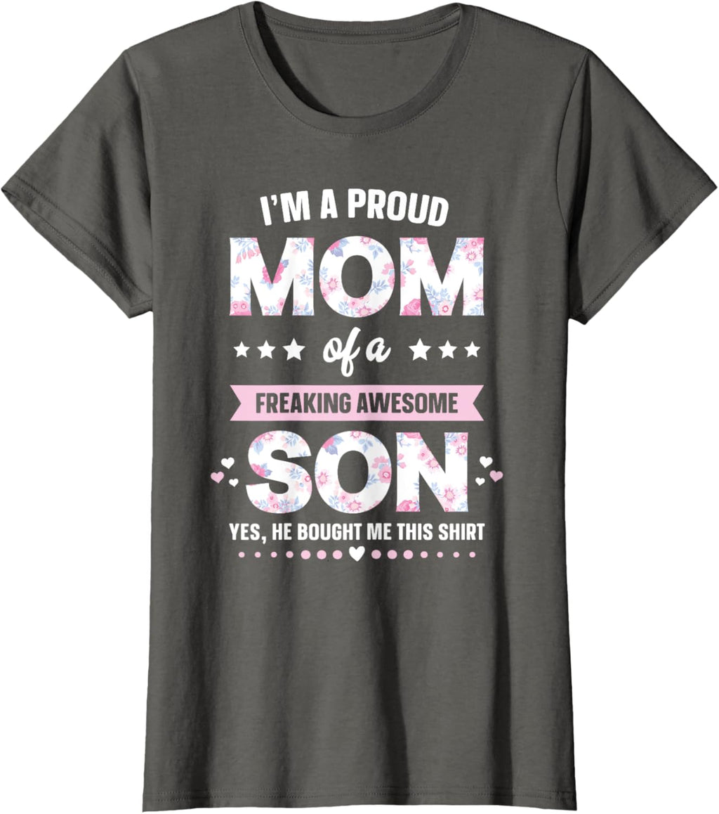 I'm A Proud Mom Shirt Gift From Son To Mom Funny Mothers Day Mother Shirt