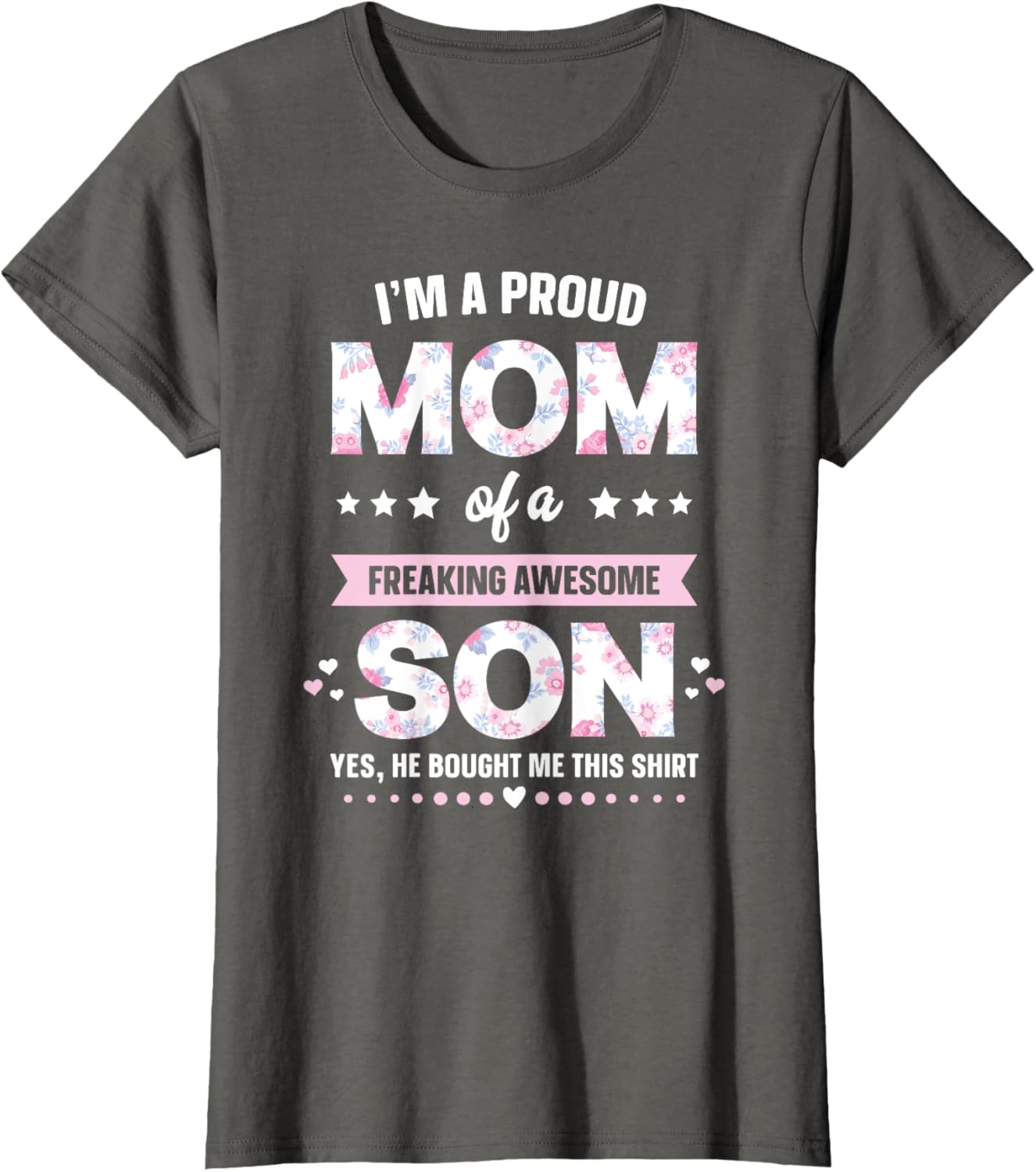 I'm A Proud Mom Shirt Gift From Son To Mom Funny Mothers Day Mother Shirt
