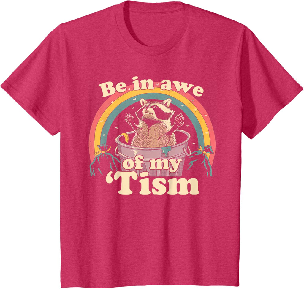 Autism Funny Be In Awe Of My 'Tism Meme Autistic Raccoon
