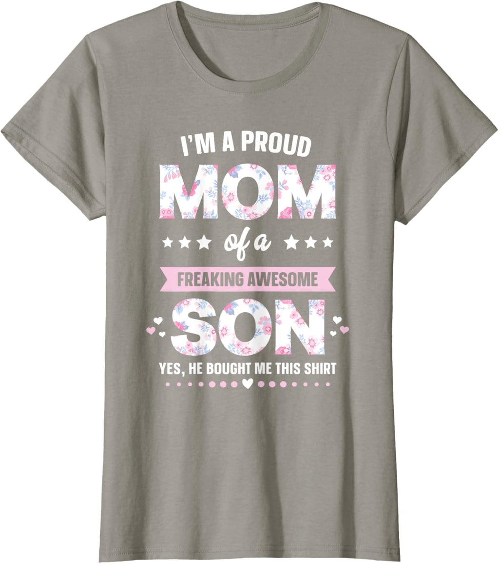 I'm A Proud Mom Shirt Gift From Son To Mom Funny Mothers Day Mother Shirt