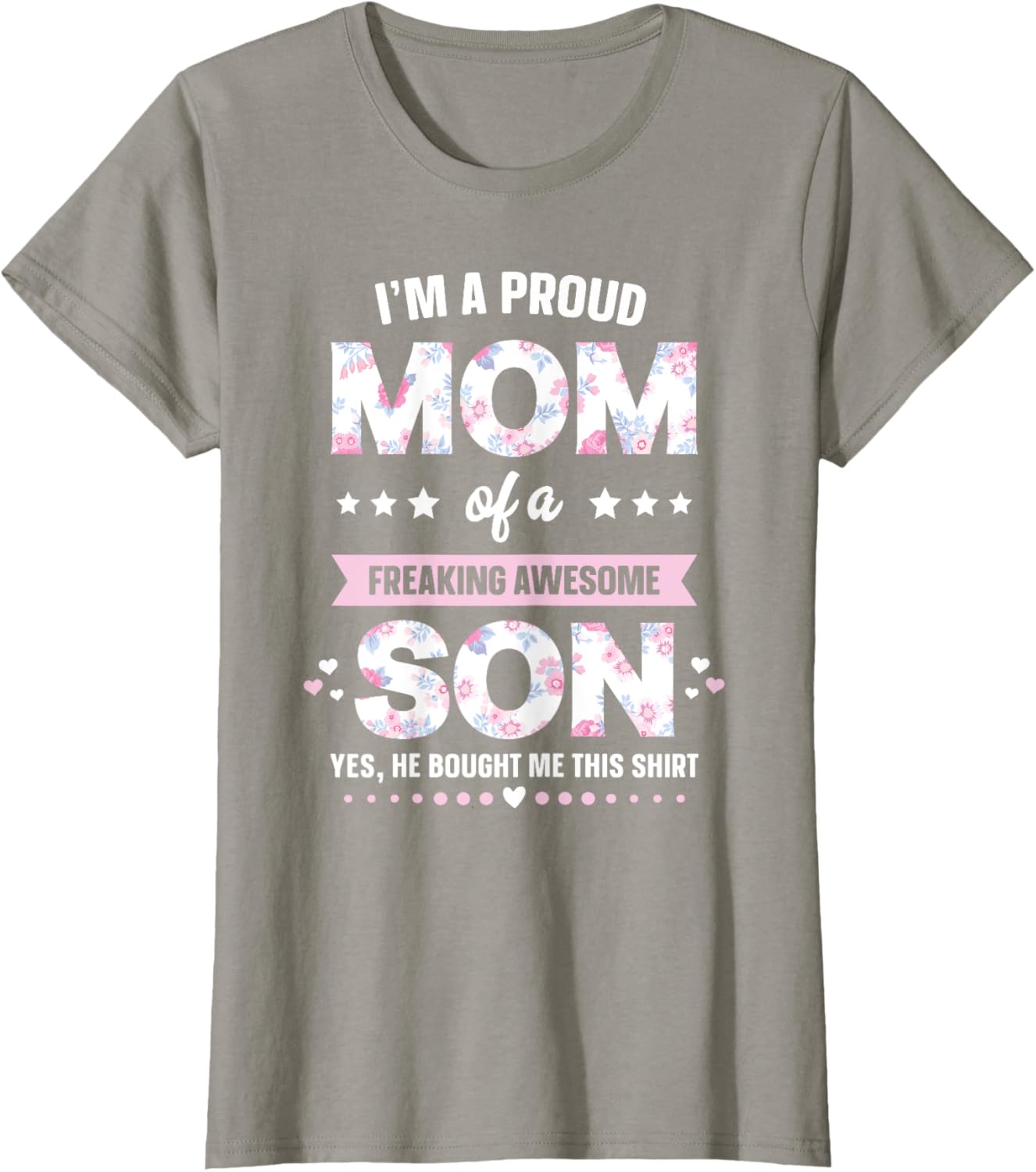 I'm A Proud Mom Shirt Gift From Son To Mom Funny Mothers Day Mother Shirt
