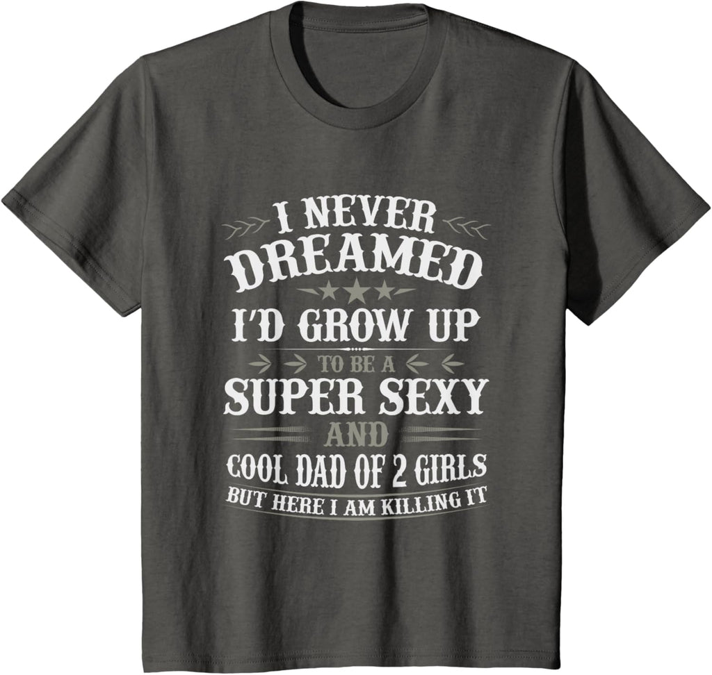 Fathers Day Shirt from Daughter Dad of 2 Girls Fathers Day