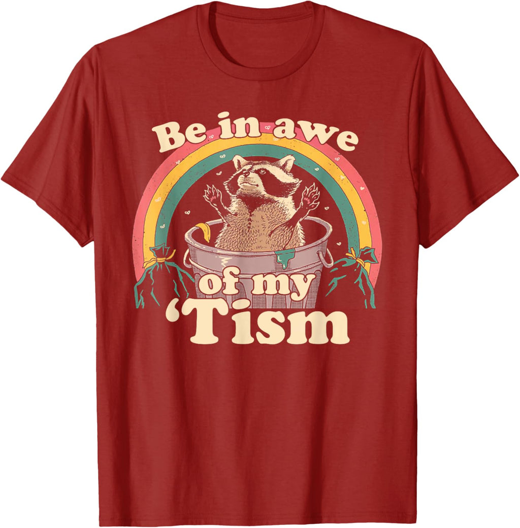 Autism Funny Be In Awe Of My 'Tism Meme Autistic Raccoon