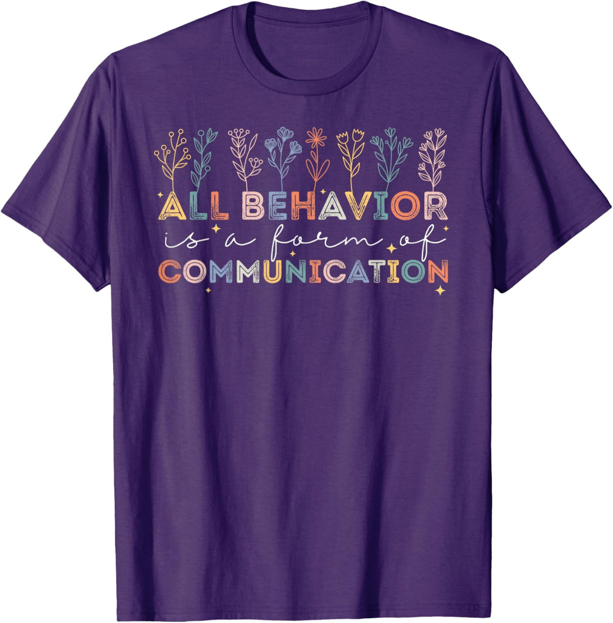All Behavior Is A Form Of Communication Autism Awareness