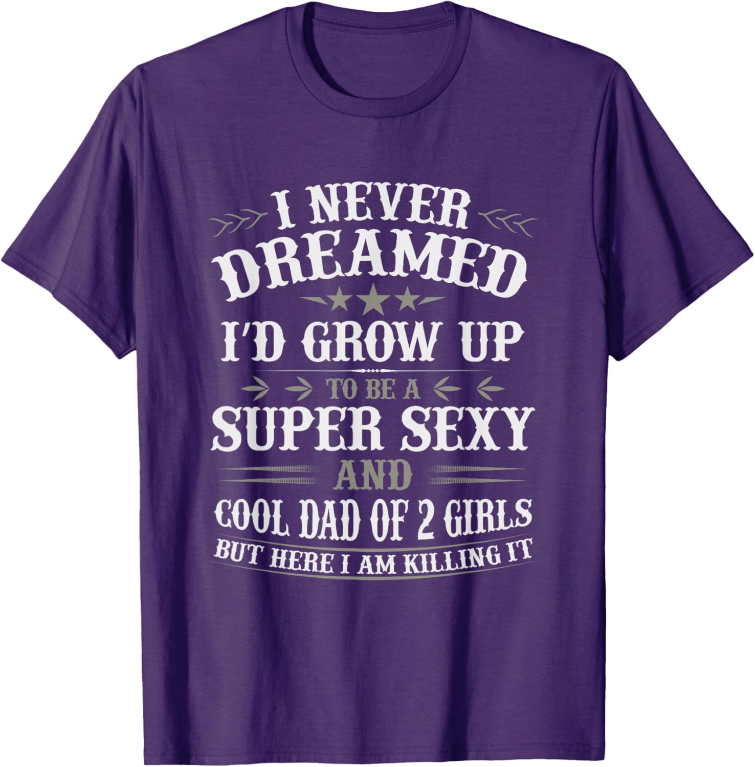 Fathers Day Shirt from Daughter Dad of 2 Girls Fathers Day