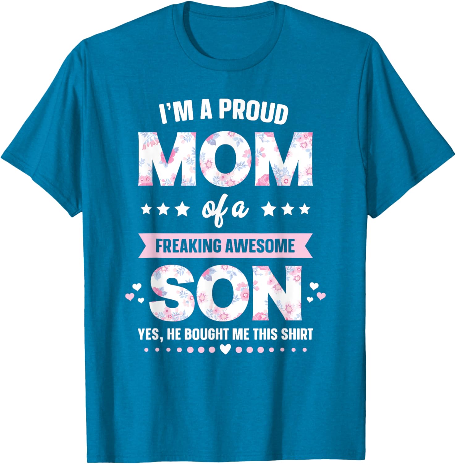 I'm A Proud Mom Shirt Gift From Son To Mom Funny Mothers Day Mother Shirt