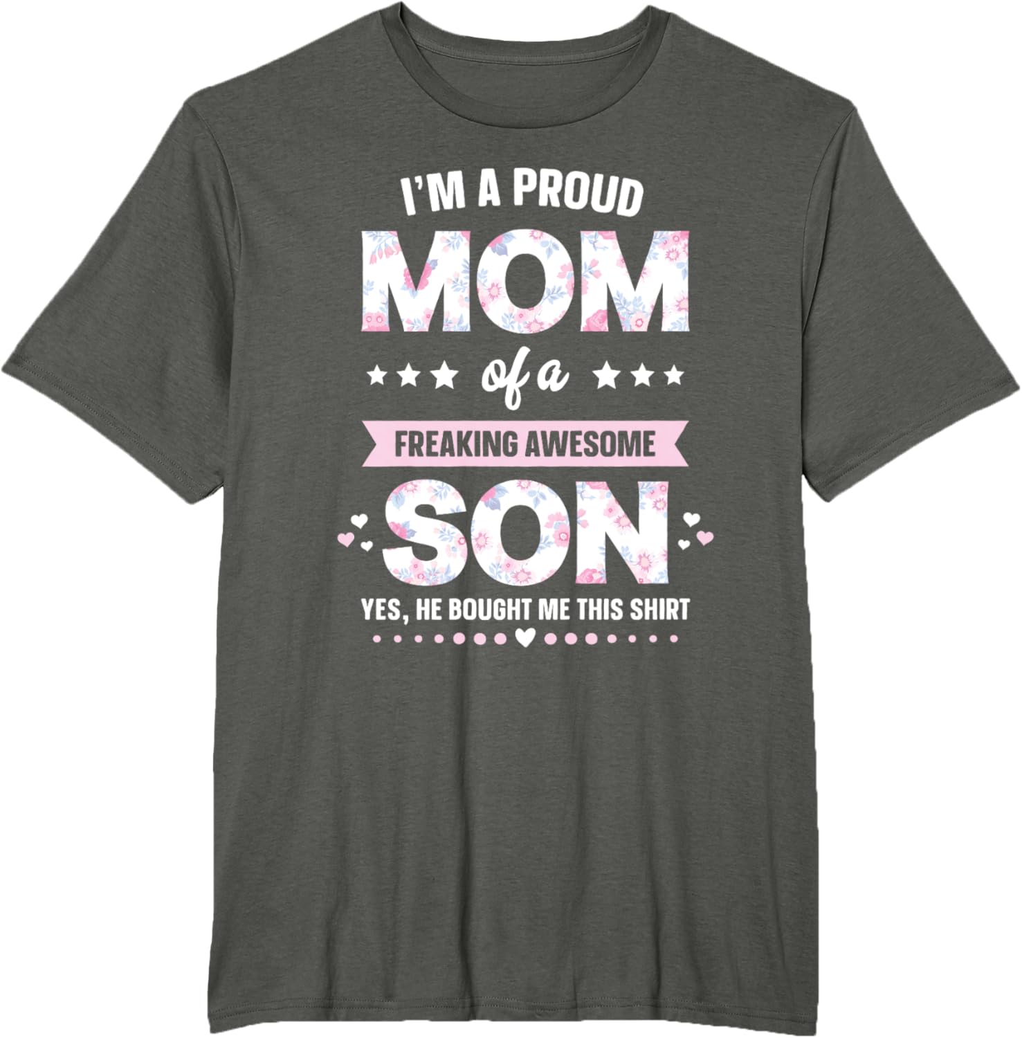 I'm A Proud Mom Shirt Gift From Son To Mom Funny Mothers Day Mother Shirt