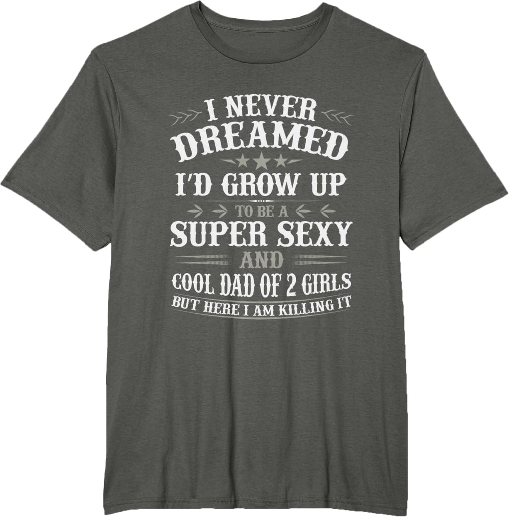 Fathers Day Shirt from Daughter Dad of 2 Girls Fathers Day