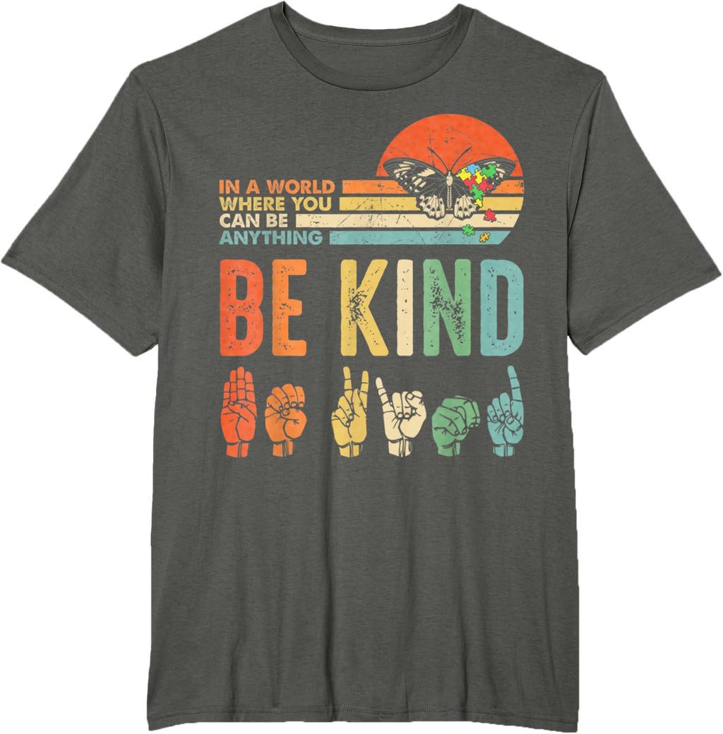 In A World Where You Can Be Anything Be Kind Kindness Autism
