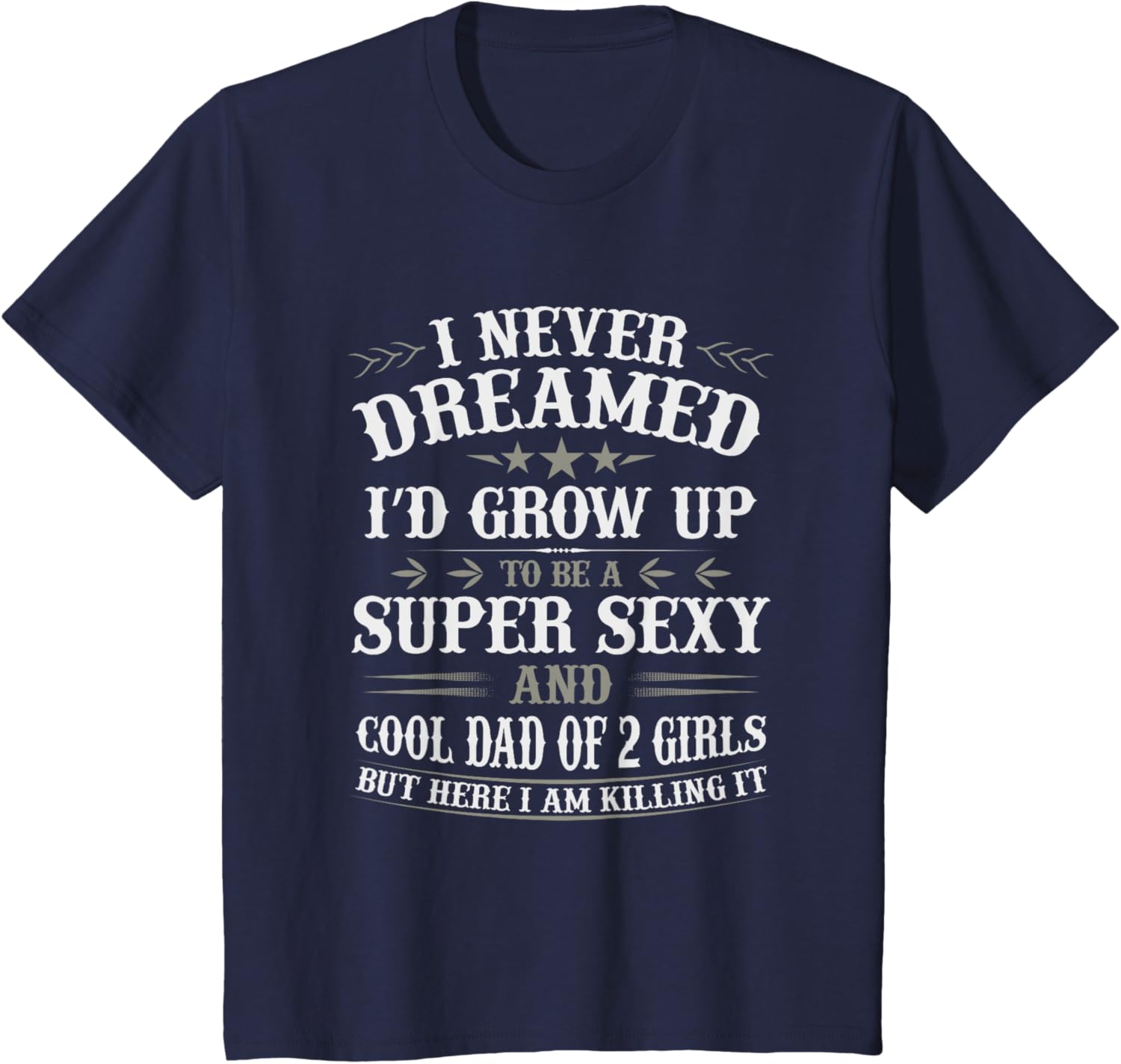 Fathers Day Shirt from Daughter Dad of 2 Girls Fathers Day