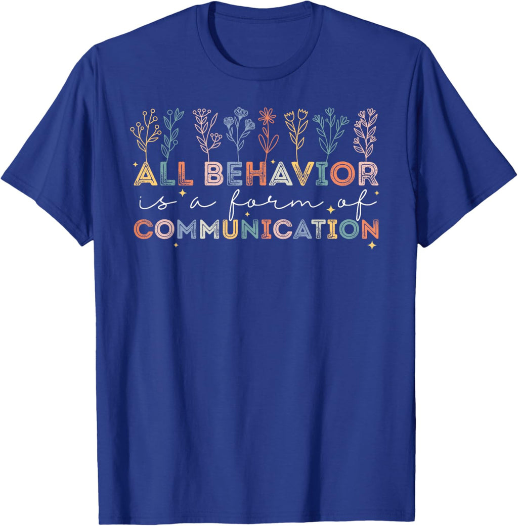 All Behavior Is A Form Of Communication Autism Awareness