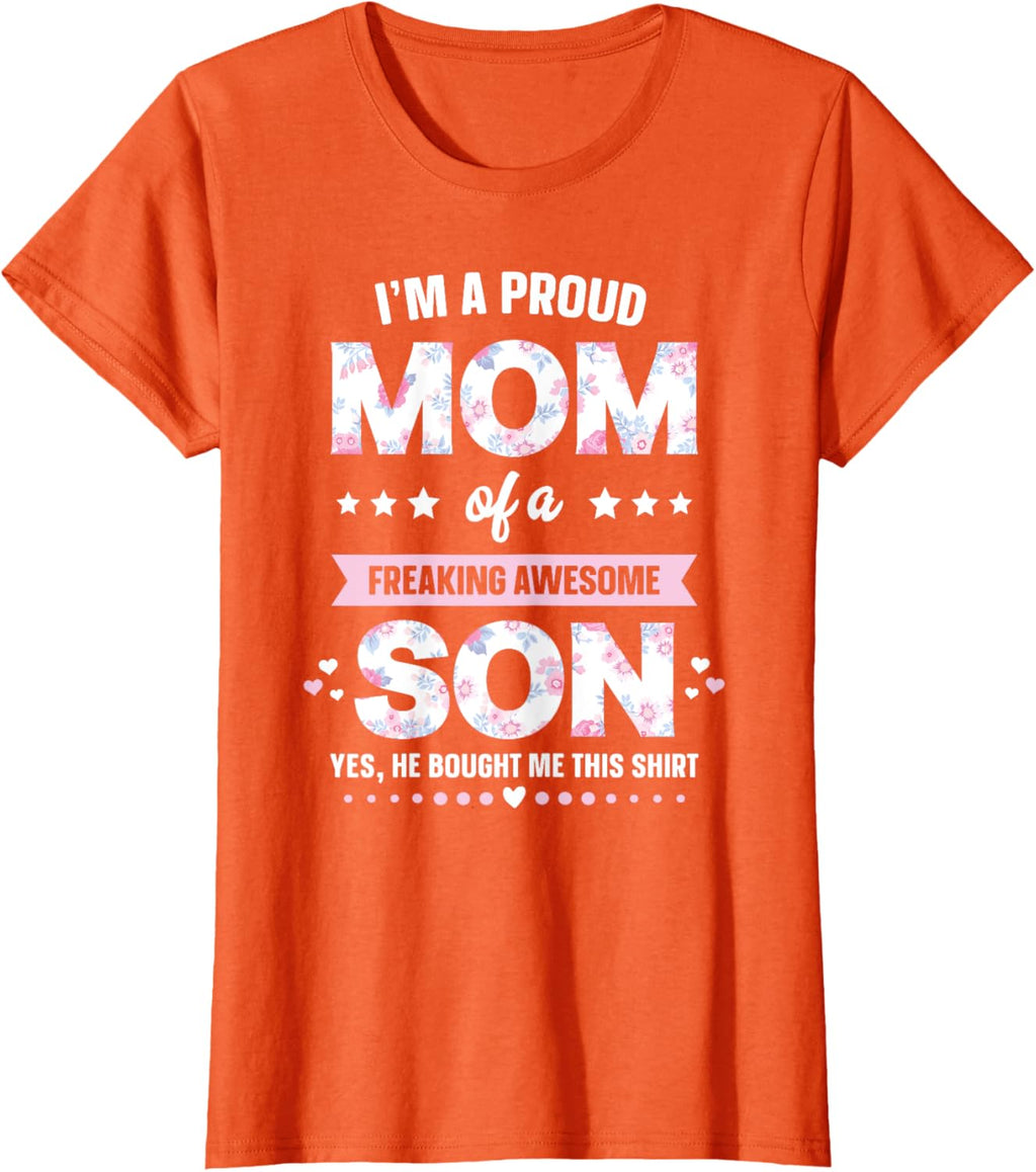 I'm A Proud Mom Shirt Gift From Son To Mom Funny Mothers Day Mother Shirt