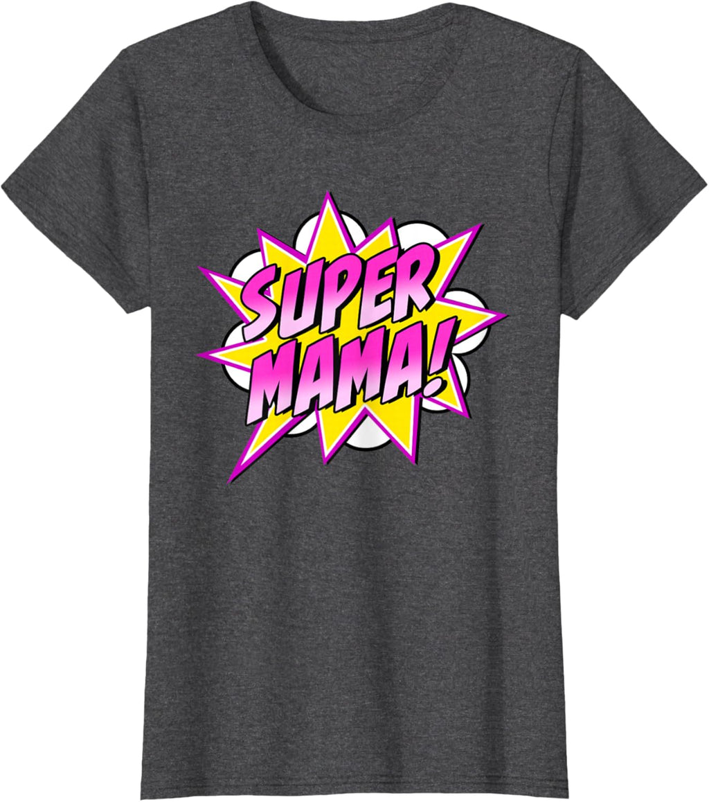 Super Mama Comic Book Superhero Mother's Day