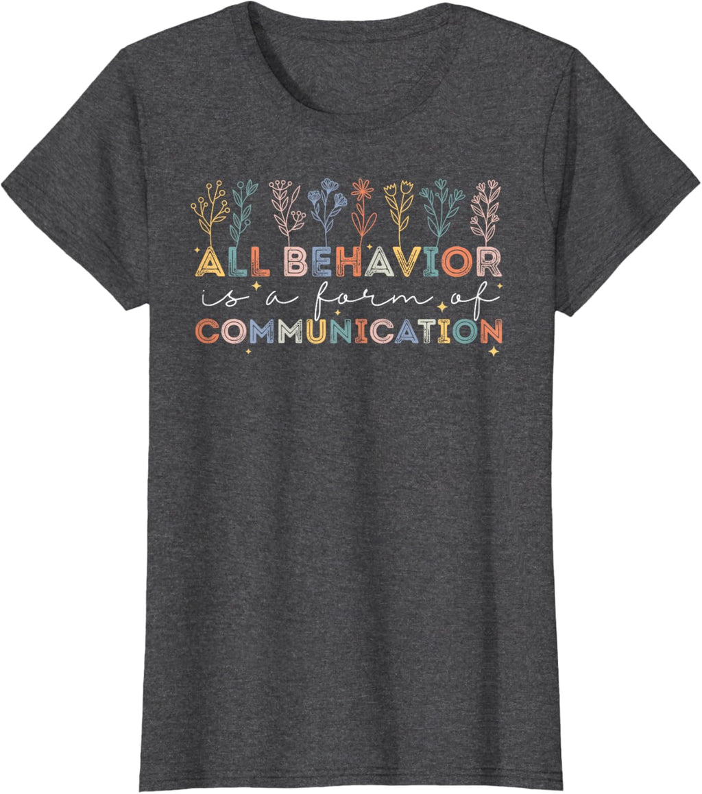 All Behavior Is A Form Of Communication Autism Awareness