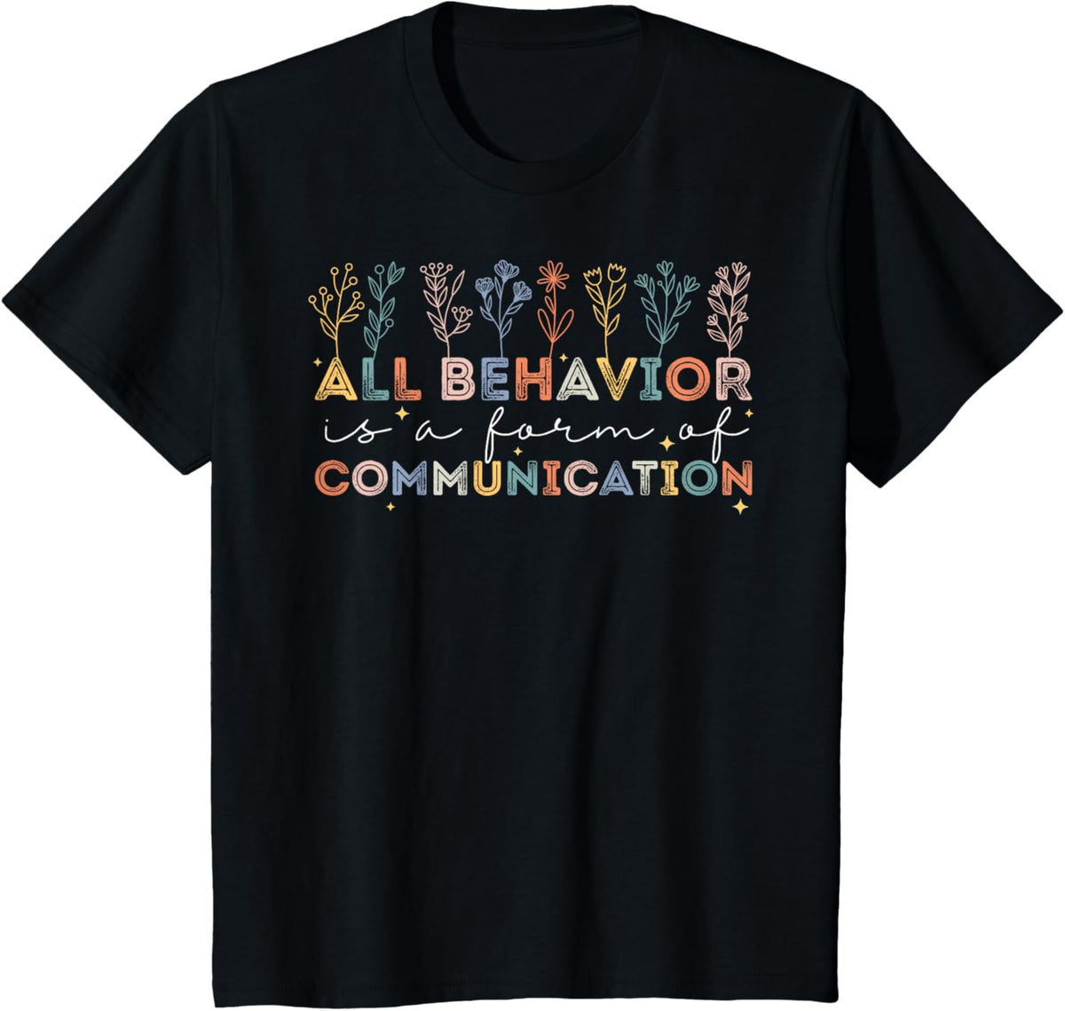 All Behavior Is A Form Of Communication Autism Awareness