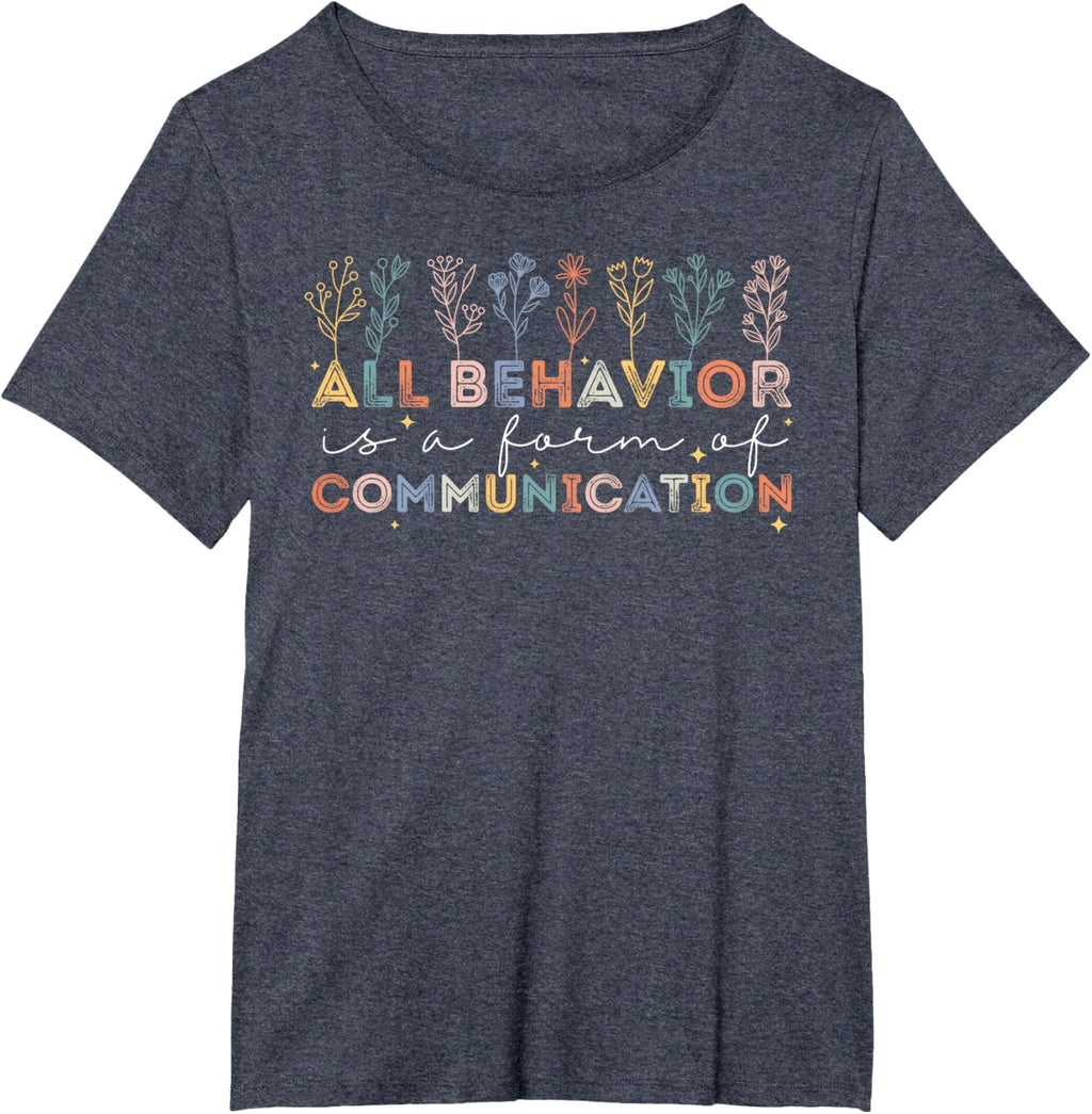 All Behavior Is A Form Of Communication Autism Awareness