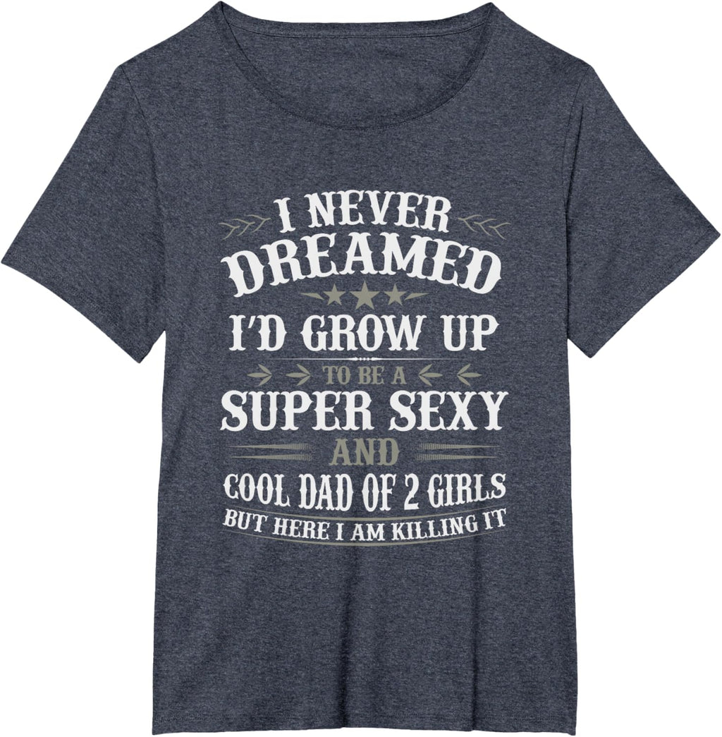 Fathers Day Shirt from Daughter Dad of 2 Girls Fathers Day
