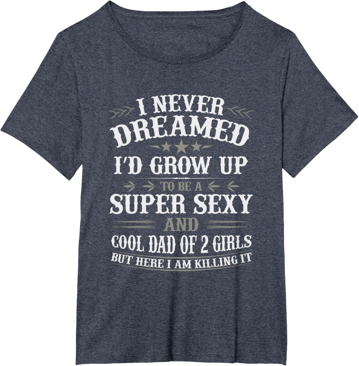 Fathers Day Shirt from Daughter Dad of 2 Girls Fathers Day