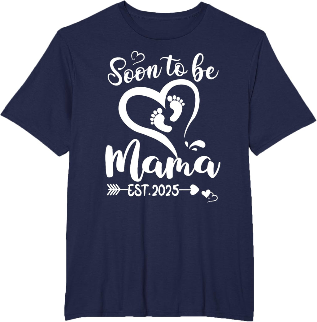 Soon To Be Mama est 2025 Mothers Day First Time Mom