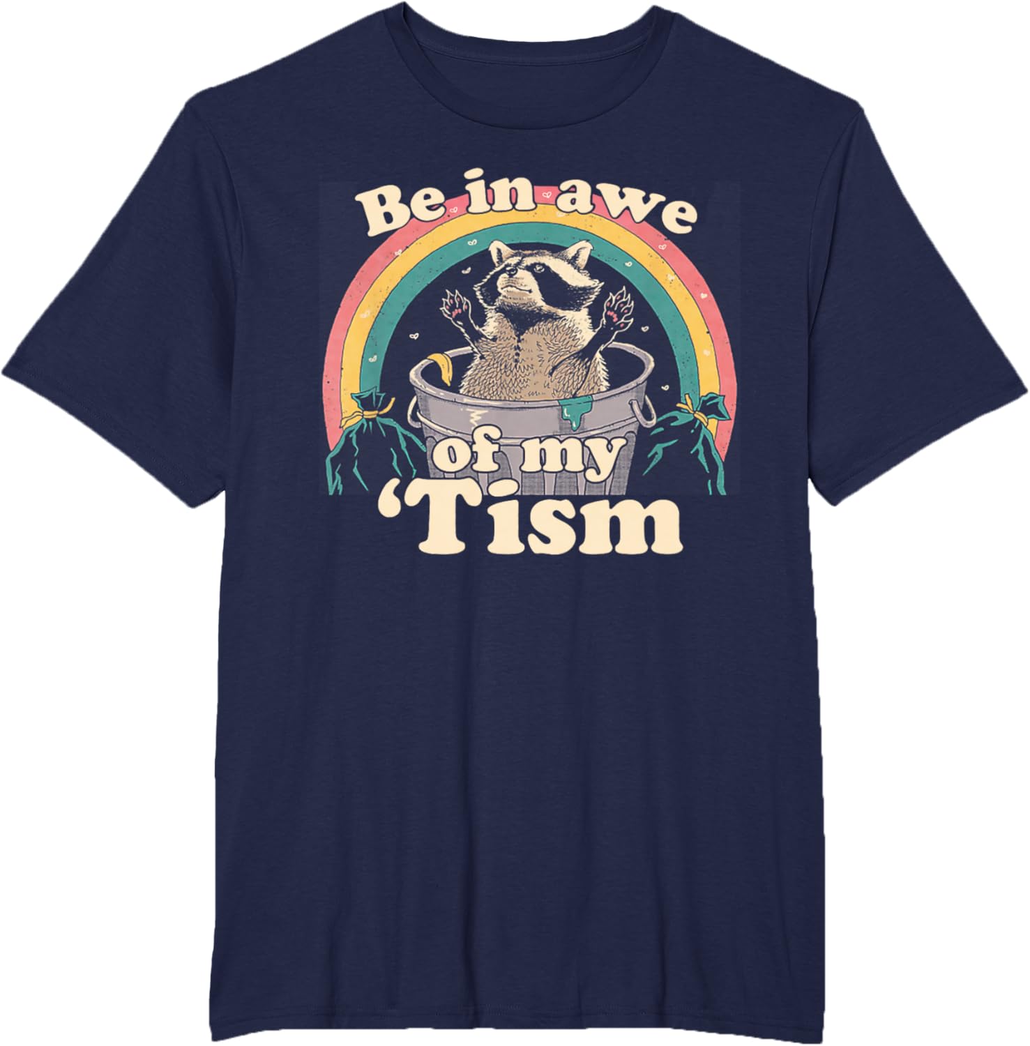 Autism Funny Be In Awe Of My 'Tism Meme Autistic Raccoon