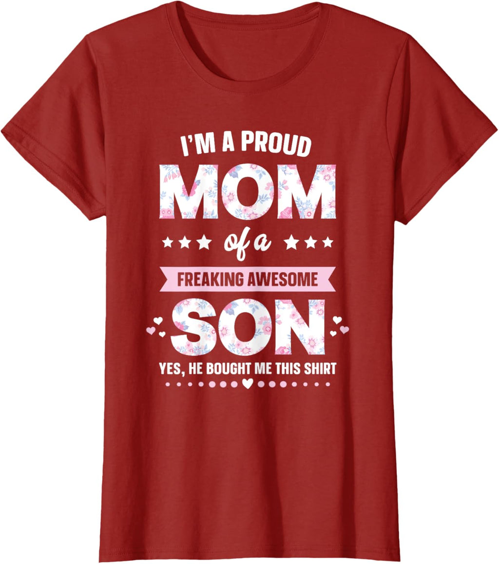 I'm A Proud Mom Shirt Gift From Son To Mom Funny Mothers Day Mother Shirt