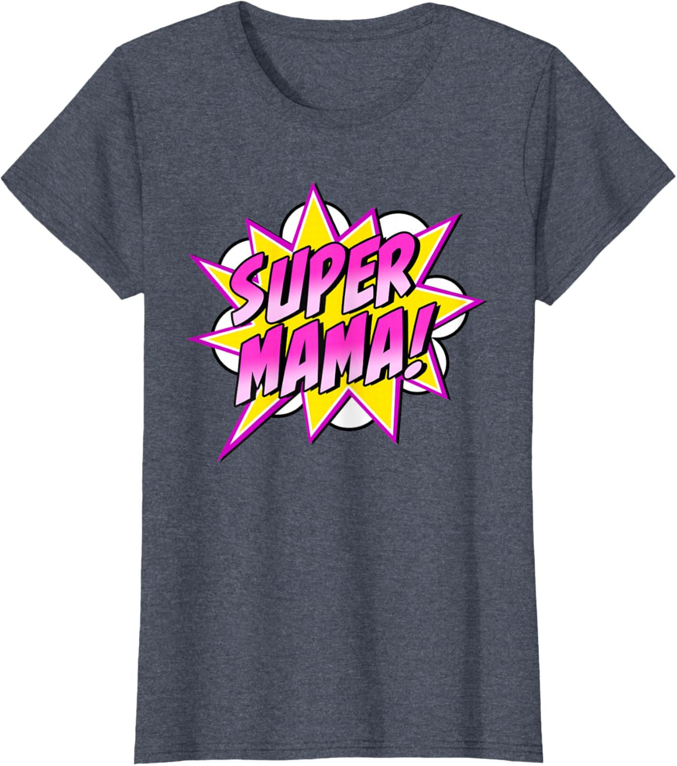 Super Mama Comic Book Superhero Mother's Day