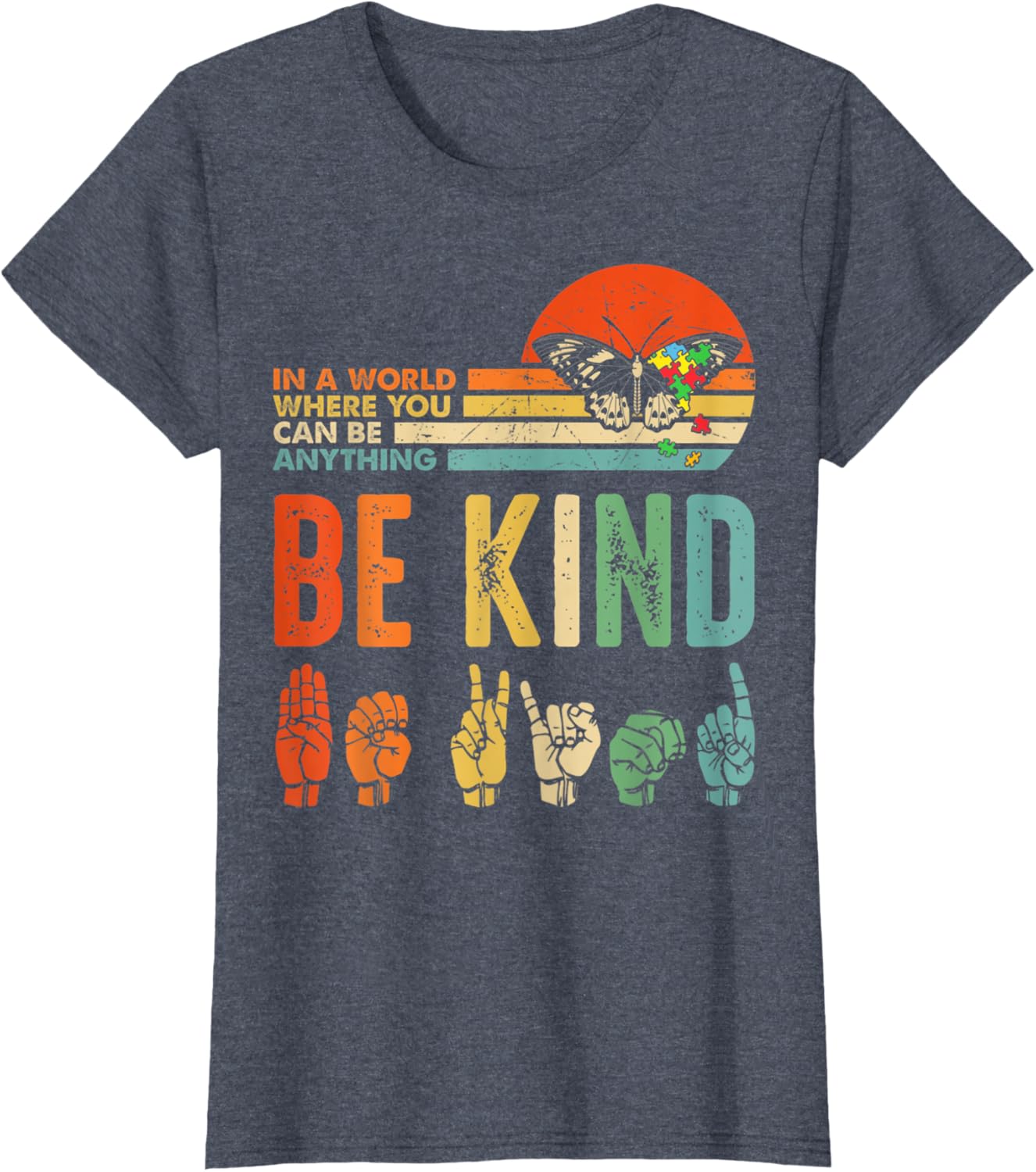 In A World Where You Can Be Anything Be Kind Kindness Autism