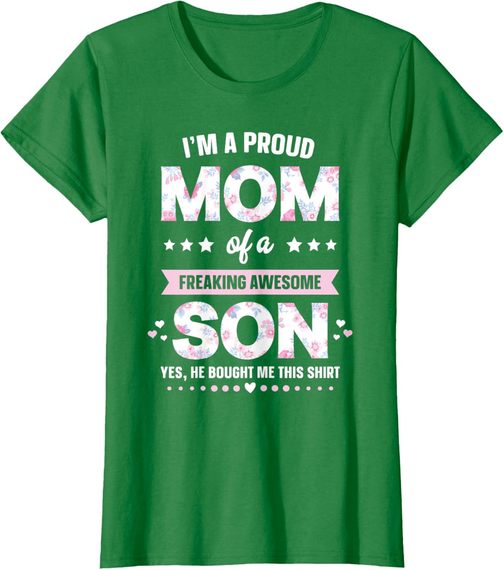 I'm A Proud Mom Shirt Gift From Son To Mom Funny Mothers Day Mother Shirt