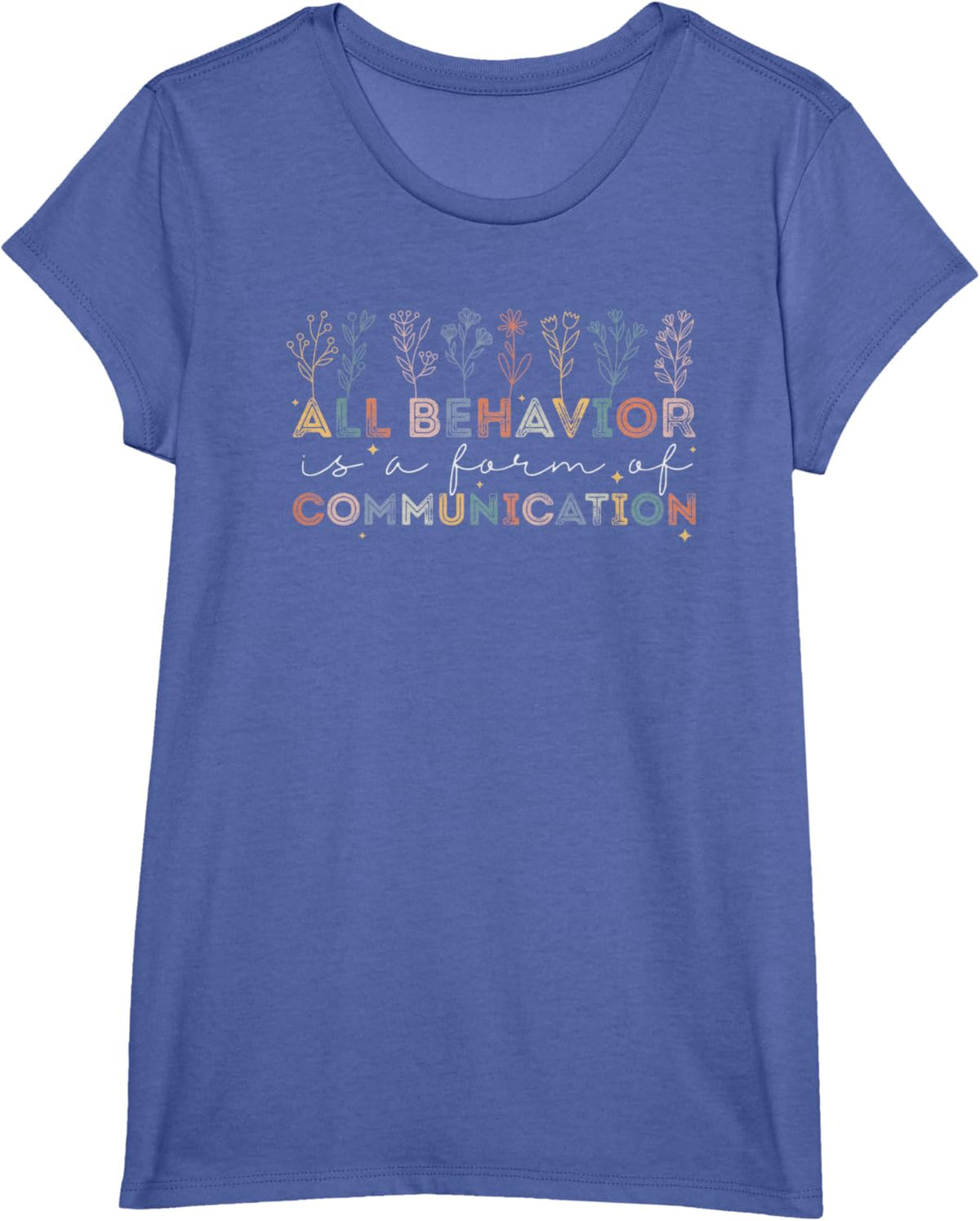 All Behavior Is A Form Of Communication Autism Awareness