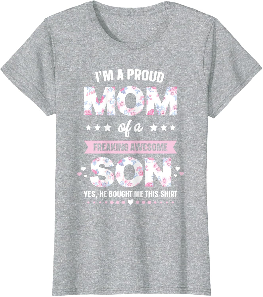 I'm A Proud Mom Shirt Gift From Son To Mom Funny Mothers Day Mother Shirt