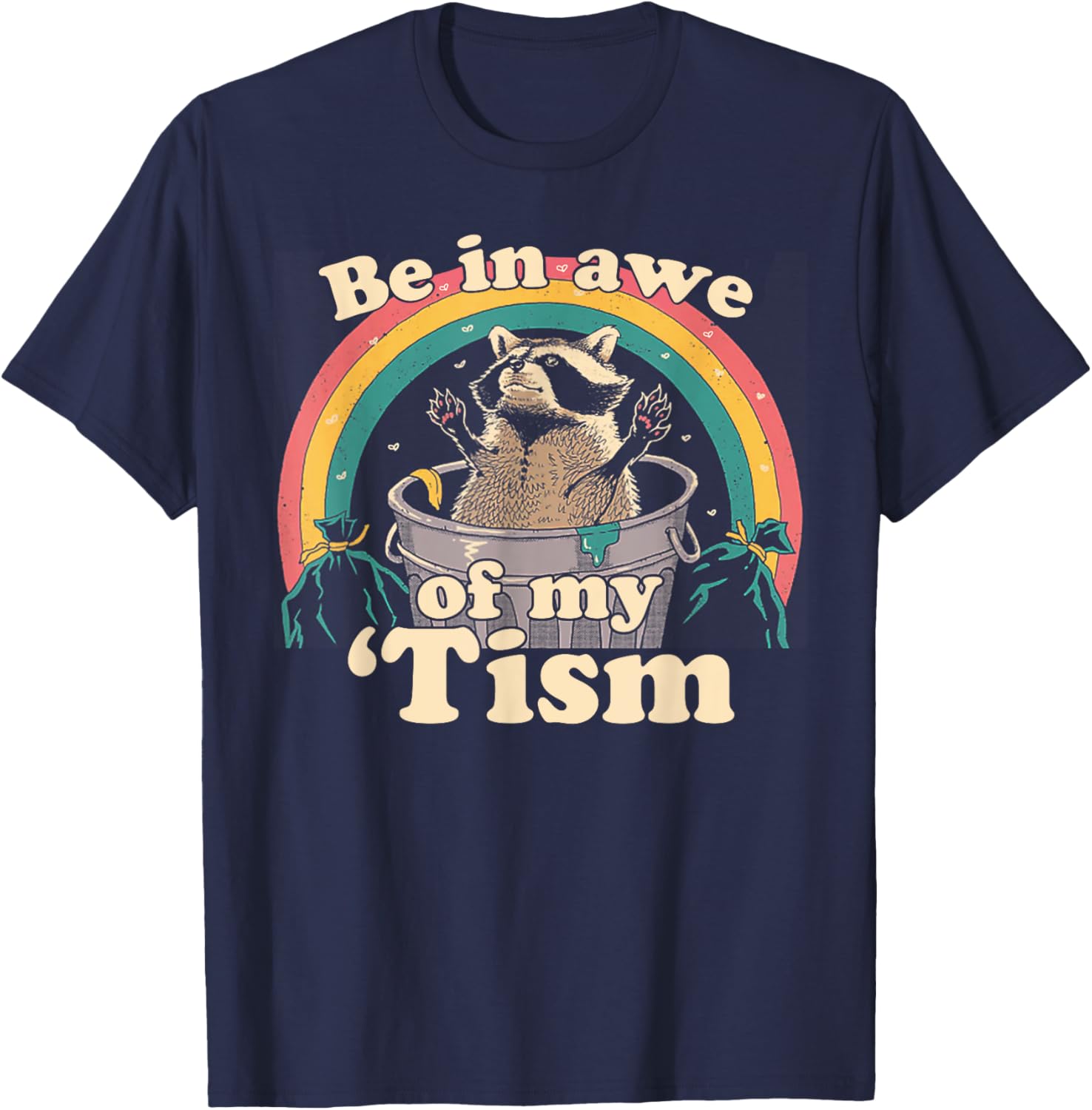 Autism Funny Be In Awe Of My 'Tism Meme Autistic Raccoon