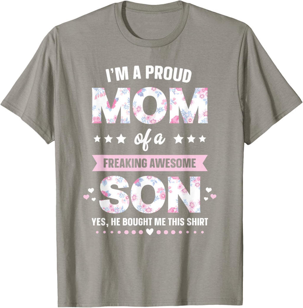 I'm A Proud Mom Shirt Gift From Son To Mom Funny Mothers Day Mother Shirt