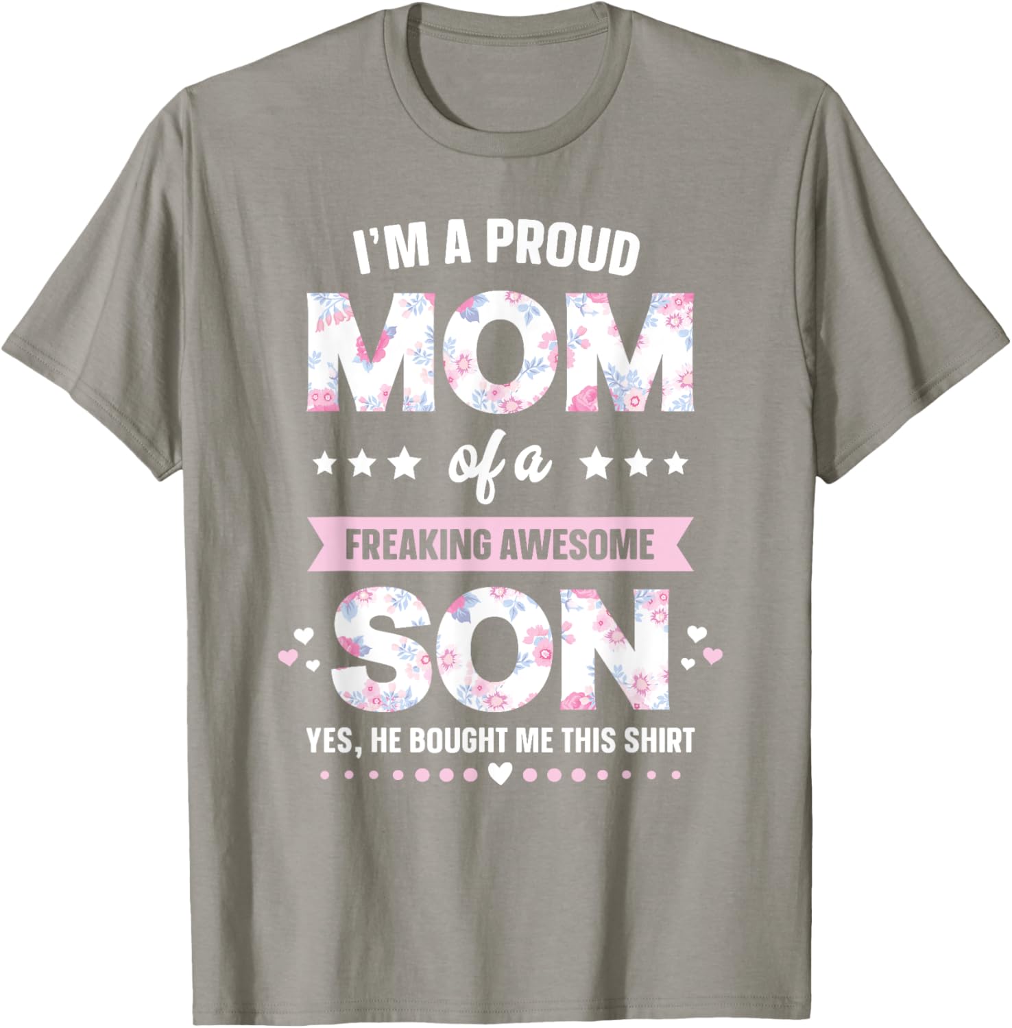 I'm A Proud Mom Shirt Gift From Son To Mom Funny Mothers Day Mother Shirt