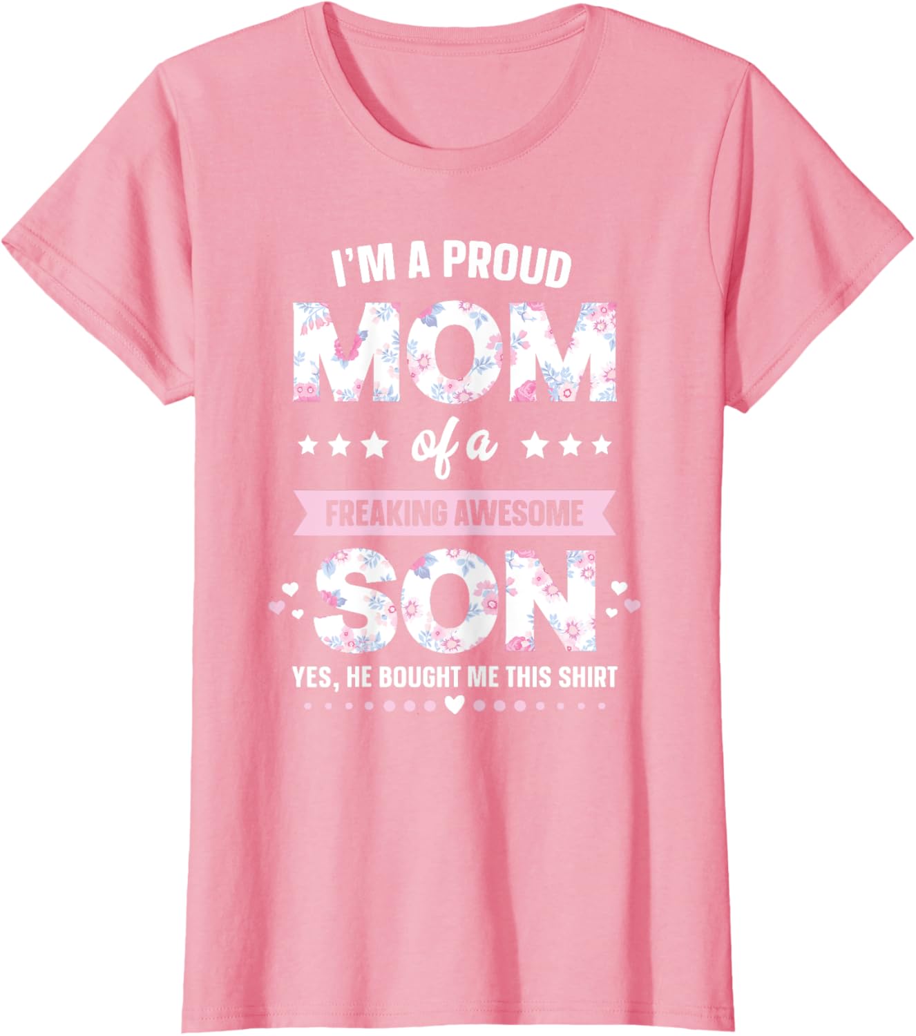 I'm A Proud Mom Shirt Gift From Son To Mom Funny Mothers Day Mother Shirt
