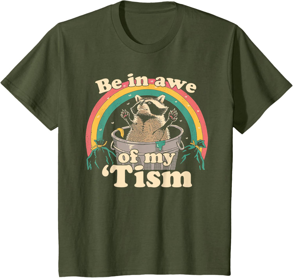 Autism Funny Be In Awe Of My 'Tism Meme Autistic Raccoon
